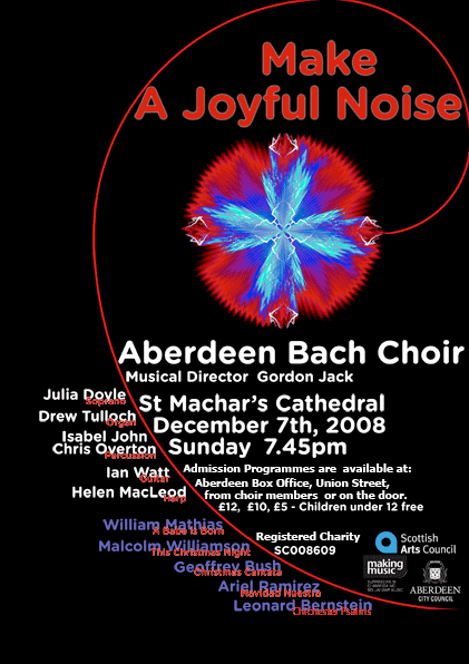 Make a Joyful Noise - Aberdeen Bach Choir concert in St Machar's Cathedral Sunday 7 December 2008 at 7:45 pm
