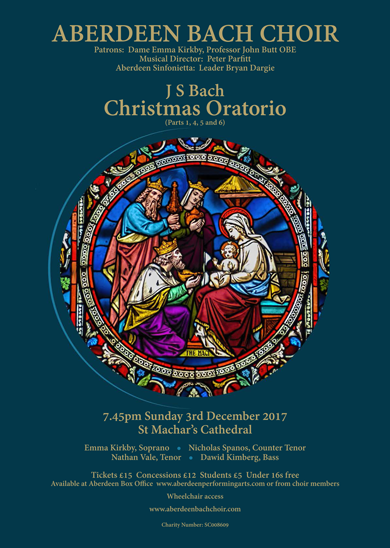 December 2017 Poster JS Bach Christmas Oratorio parts 1, 4, 5 and 6 Sunday 3 December 2017 St Machar's Cathedral 7:45 p.m.